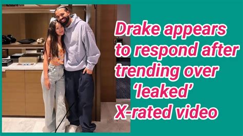 drake leaked video original|Drake appears to respond after trending over ‘leaked’ X